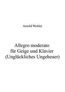 Allegro moderato für Geige und Klavier: Allegro moderato für Geige und Klavier by Arnold Wohler