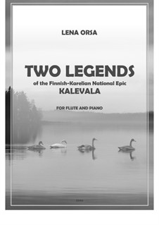 Two Legends of the Finnish-Karelian National Epic 'Kalevala': Two Legends of the Finnish-Karelian National Epic 'Kalevala' by Lena Orsa