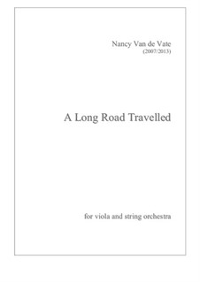 A Long Road Travelled: For viola and string orchestra - score by Nancy Van de Vate