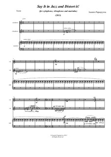 Say it in Jazz and Distort It! (2013), for xyl., vib. & mba.: Say it in Jazz and Distort It! (2013), for xyl., vib. & mba. by Ioannis Papaspyrou