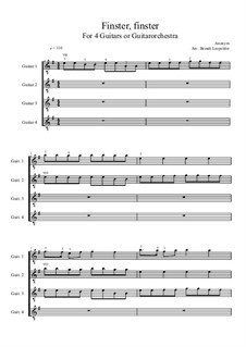 Finster, finster: For four guitars or guitarorchestra (E Minor) by Unknown (works before 1850)