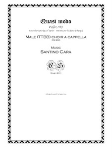Quasi modo (psalm119) Easter introit for Male (TTBB) choir a cappella, CS990: Quasi modo (psalm119) Easter introit for Male (TTBB) choir a cappella by Santino Cara