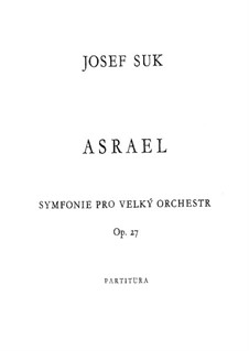 Asrael. Symphony No.2 for Large Orchestra, Op.27: Asrael. Symphony No.2 for Large Orchestra by Josef Suk