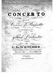 Concerto for Basset Horn and Orchestra in F Major, Op.90: Concerto for Basset Horn and Orchestra in F Major by Georg Abraham Schneider