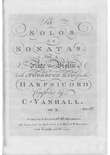 Six Sonatas for Flute (or Violin) and Harpsichord, Op.10: Six Sonatas for Flute (or Violin) and Harpsichord by Johann Baptist Vanhal