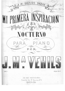 Mi primera inspiración. Nocturno, Op.1: Mi primera inspiración. Nocturno by Joaquín María Vehils