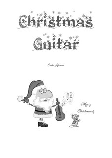 Christmas Guitar: Christmas Guitar by folklore, Franz Xaver Gruber, William (James) Kirkpatrick, James Lord Pierpont, Unknown (works before 1850)