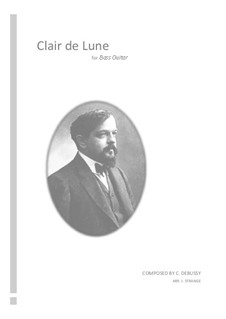 No.3 Clair de lune: For solo bass guitar by Claude Debussy