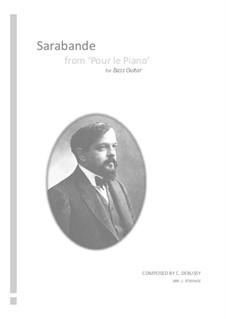 Pour le piano. Suite, L.95: No.2 Sarabande, for solo bass guitar by Claude Debussy