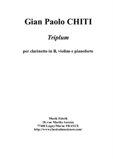 Triplum for Bb clarinet, violin and piano: Triplum for Bb clarinet, violin and piano by Gian Paolo Chiti