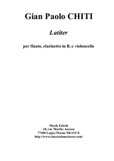 Latiter for flute, Bb clarinet and violoncello: Latiter for flute, Bb clarinet and violoncello by Gian Paolo Chiti
