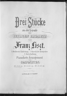 Three Pieces from 'The Legend of St. Elizabeth', S.498a: set completo by Franz Liszt