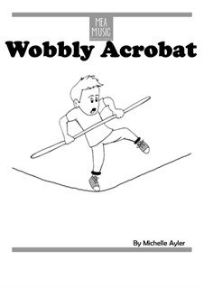 Wobbly Acrobat (Beginner Piano Solo): Wobbly Acrobat (Beginner Piano Solo) by MEA Music