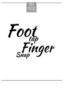 Foot Tap, Finger Snap (Intermediate Piano Solo): Foot Tap, Finger Snap (Intermediate Piano Solo) by MEA Music