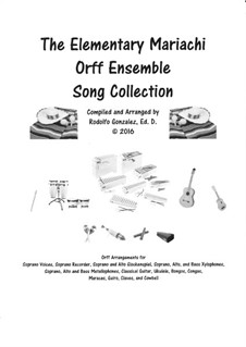 The Elementary Mariachi Orff Ensemble Song Collection: The Elementary Mariachi Orff Ensemble Song Collection by folklore