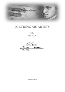 String Quartets: No.1-20. Arrangement for piano by Wolfgang Amadeus Mozart