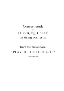 Concert etude for Cl. in B, Fg., Cr. in F and string orchestra: Concert etude for Cl. in B, Fg., Cr. in F and string orchestra by Hristo Tsanov