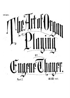 The Art of Organ Playing: livro I by Eugene Thayer