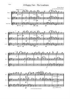 O happy fair - The Loadstars: For flute trio by William Shield