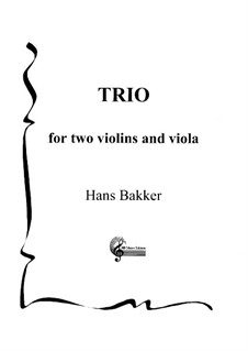 Trio for two violins and viola: Trio for two violins and viola by Hans Bakker