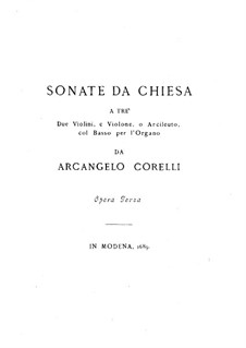 Twelve Trio Sonatas da chiesa for Two Violins and Basso Continuo, Op.3: set completo by Arcangelo Corelli