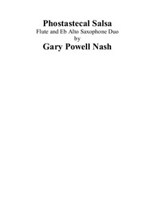 Phostastecal Salsa: For flute and alto saxophone by Gary Nash