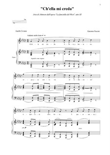 La fanciulla del West (The Girl of the West): Ch'ella mi creda by Giacomo Puccini