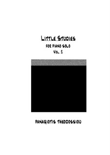 Little Studies for piano solo, Op.7: Volume II by Panagiotis Theodossiou