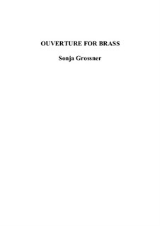 Ouverture for brass: partes by Sonja Grossner