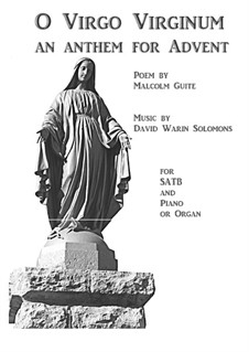 O Virgo Virginum for choir and piano or organ: O Virgo Virginum for choir and piano or organ by David W Solomons