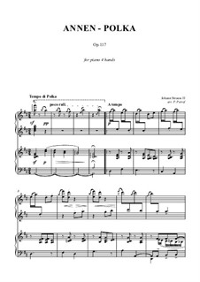 Annen Polka, Op.117: para piano de quadro mãos by Johann Strauss (Sohn)