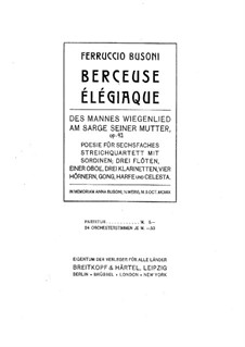 Berceuse élégiaque for Orchestra, BV 252a Op.42: Berceuse élégiaque for Orchestra by Ferruccio Busoni