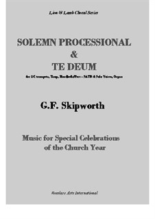 Solemn Processional & Te Deum: Solemn Processional & Te Deum by George Skipworth