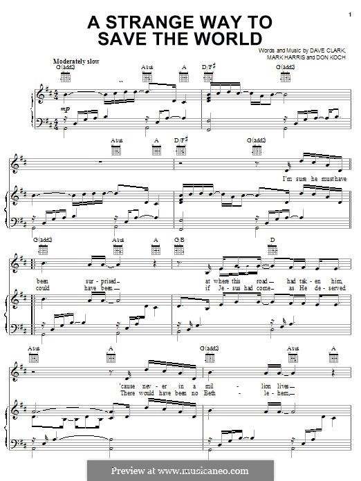 A Strange Way to Save the World (4Him): Para vocais e piano (ou Guitarra) by Dave Clark, Don Koch, Mark R. Harris