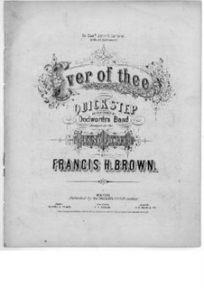 Ever of Thee: Ever of Thee by Francis Henry Brown