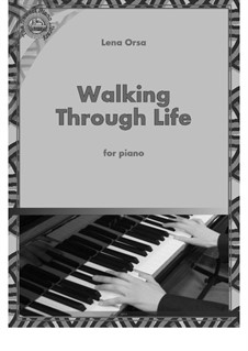 Walking Through Life: Walking Through Life by Lena Orsa