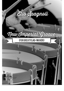 New Imperial Groove (for Great Flag-Waver): New Imperial Groove (for Great Flag-Waver) by Elio Spagnoli