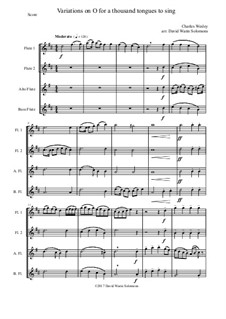 O for a thousand tongues to sing: Variations, for flute quartet (2 flutes, alto and bass flutes) by Charles Wesley, Jr.