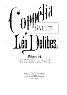 Coppélia, ou La fille aux yeux d’émail: potpourri, para piano de quatro mãos by Léo Delibes