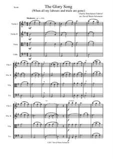 7 Songs of Glory for string quartet: The Glory Song by Robert Lowry, William Howard Doane, Charles Wesley, Jr., William Batchelder Bradbury, Charles Hutchinson Gabriel, Edwin Othello Excell, Daniel B. Towner