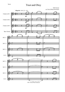 7 Songs of Glory for clarinet quartet: Trust and Obey by Robert Lowry, William Howard Doane, Charles Wesley, Jr., William Batchelder Bradbury, Charles Hutchinson Gabriel, Edwin Othello Excell, Daniel B. Towner