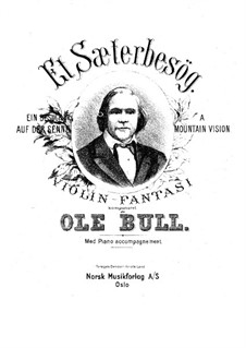 Et Sæterbesög (A Mountain Vision): partitura by Ole Bull