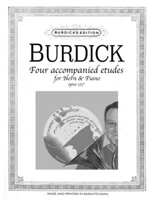 Four accompanied etudes for horn and piano, Op.157: Four accompanied etudes for horn and piano by Richard Burdick