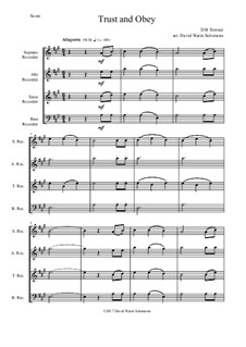 7 Songs of Glory for recorder quartet: Trust and Obey for recorder quartet by Robert Lowry, William Howard Doane, Charles Wesley, Jr., William Batchelder Bradbury, Charles Hutchinson Gabriel, Edwin Othello Excell, Daniel B. Towner