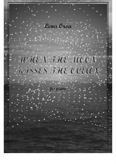 When the Moon Kisses the Ocean: When the Moon Kisses the Ocean by Lena Orsa