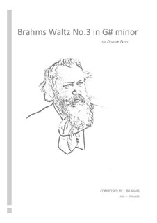 Waltz No.3: Arrangement for double bass by Johannes Brahms
