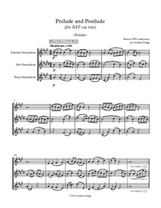 Prelude and Postlude (for SAT sax trio): Prelude and Postlude (for SAT sax trio) by Henry Smart, Philip Paul Bliss, Unknown (works before 1850)