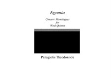 Egomia for Woodwind Quintet, Op.42: Egomia for Woodwind Quintet by Panagiotis Theodossiou