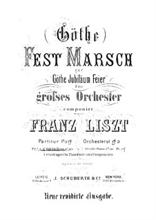 Festmarsch zur Goethejubiläumsfeier, S.521: Festmarsch zur Goethejubiläumsfeier by Franz Liszt