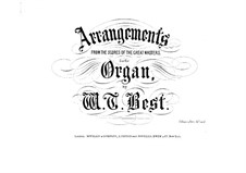 Several Arrangements from the Scores of the Great Masters for the Organ. Book 7: Several Arrangements from the Scores of the Great Masters for the Organ. Book 7 by Joseph Haydn, Wolfgang Amadeus Mozart, Georg Friedrich Händel, Felix Mendelssohn-Bartholdy, Louis Spohr, Ludwig van Beethoven, Carl Maria von Weber, Frédéric Chopin, Andreas Romberg, Vincenzo Maria Righini